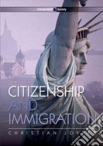 Citizenship and Immigration libro in lingua di Joppke Christian