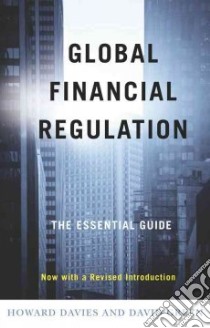Global Financial Regulation libro in lingua di Davies Howard, Green David