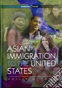 Asian Immigration to the United States. libro in lingua di Yang Philip Q.