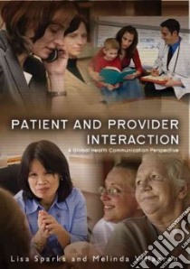 Patient Provider Interaction libro in lingua di Sparks Lisa, Villagran Melinda