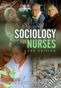 Sociology for Nurses libro in lingua di Elaine Denny