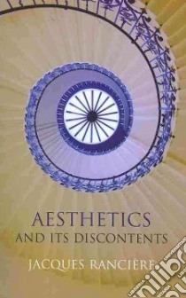 Aesthetics and Its Discontents libro in lingua di Ranciere Jacques, Corcoran Steven (TRN)