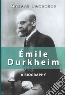 Emile Durkheim libro in lingua di Fournier Marcel, Macey David (TRN)