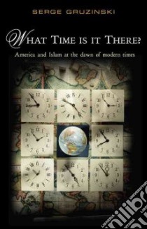 What Time is it There? libro in lingua di Gruzinski Serge, Birrell Jean (TRN)