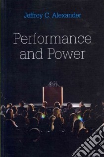 Performance and Power libro in lingua di Alexander Jeffrey C.