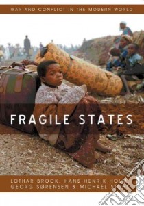 Fragile States libro in lingua di Brock Lothar, Holm Hans-Henrik, Sorensen Georg, Stohl Michael