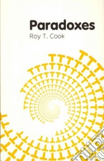Paradoxes libro in lingua di Cook Roy T.