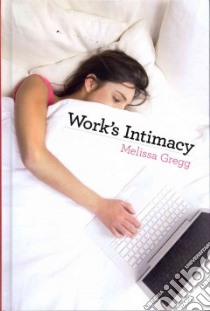 Work's Intimacy libro in lingua di Gregg Melissa