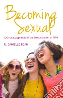 Becoming Sexual libro in lingua di Egan R. Danielle