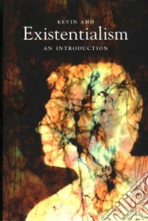 Existentialism libro in lingua di Aho Kevin