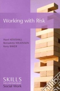 Working With Risk libro in lingua di Kemshall Hazel, Wilkinson Bernadette, Baker Kerry
