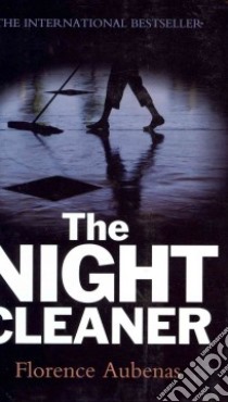 The Night Cleaner libro in lingua di Aubenas Florence, Brown Andrew (TRN)