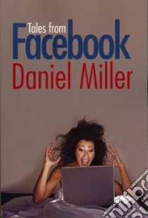 Tales from Facebook libro in lingua di Miller Daniel