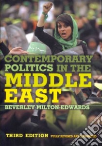 Contemporary Politics in the Middle East libro in lingua di Milton-Edwards Beverley