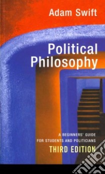 Political Philosophy libro in lingua di Swift Adam