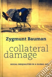 Collateral Damage libro in lingua di Bauman Zygmunt