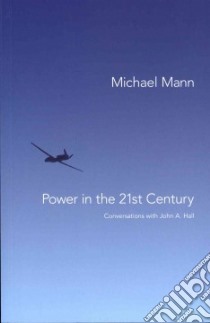 Power in the 21st Century libro in lingua di Mann Michael