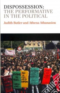 Dispossession libro in lingua di Butler Judith, Athanasiou Athena