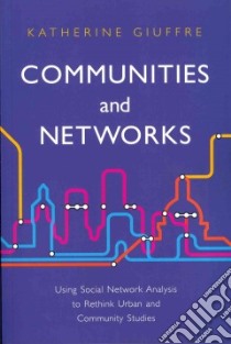 Communities and Networks libro in lingua di Giuffre Katherine