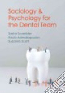 Sociology and Psychology for the Dental Team libro in lingua di Scambler Sasha, Scott Suzanne, Asimakopoulou Koula