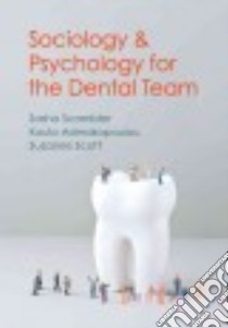 Sociology and Psychology for the Dental Team libro in lingua di Scambler Sasha, Scott Suzanne E., Asimakopoulou Koula
