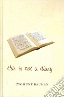 This Is Not a Diary libro in lingua di Bauman Zygmunt