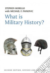 What is Military History? libro in lingua di Morillo Stephen, Pavkovic Michael F. (CON)