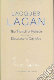 The Triumph of Religion libro in lingua di Lacan Jacques, Fink Bruce (TRN)