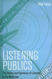 Listening Publics libro in lingua di Lacey Kate