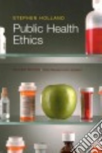 Public Health Ethics libro in lingua di Holland Stephen