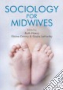 Sociology for Midwives libro in lingua di Deery Ruth, Denny Elaine, Letherby Gayle