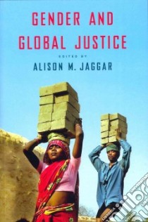 Gender and Global Justice libro in lingua di Jaggar Alison M. (EDT)