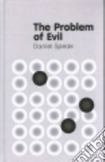 The Problem of Evil libro in lingua di Speak Daniel
