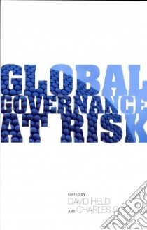 Global Governance at Risk libro in lingua di Held David (EDT), Roger Charles (EDT)