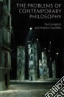 The Problems of Contemporary Philosophy libro in lingua di Livingston Paul, Cutrofello Andrew