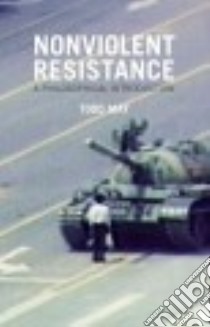 Nonviolent Resistance libro in lingua di May Todd