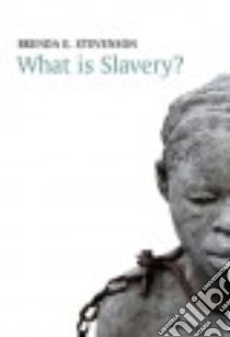 What Is Slavery? libro in lingua di Stevenson Brenda E.
