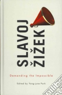 Demanding the Impossible libro in lingua di Zizek Slavoj, Park Yong-june (EDT)
