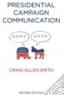 Presidential Campaign Communication libro in lingua di Smith Craig Allen