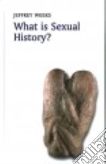 What Is Sexual History libro in lingua di Weeks Jeffrey