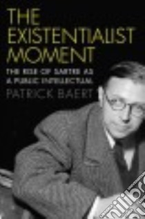 The Existentialist Moment libro in lingua di Baert Patrick