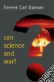 Can Science End War? libro in lingua di Dolman Everett Carl