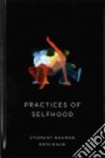 Practices of Selfhood libro in lingua di Bauman Zygmunt, Raud Rein