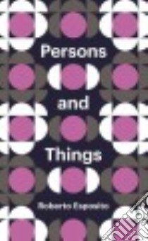 Persons and Things libro in lingua di Esposito Roberto, Hanafi Zakiya (TRN)
