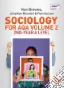Sociology for Aqa, 2nd-year A Level libro in lingua di Browne Ken, Blundell Jonathan, Law Pamela