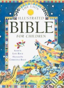 Lion Illustrated Bible for Children libro in lingua di Lois  Rock