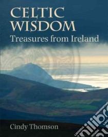 Celtic Wisdom libro in lingua di Thomson Cindy
