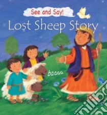 See and Say! Lost Sheep Story libro in lingua di Goodings Christina, Mitchell Melanie (ILT)