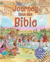 Journey into the Bible libro in lingua di Rock Lois, Rowland Andrew (ILT)