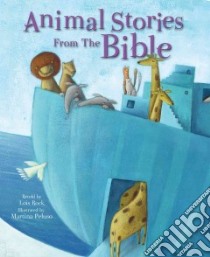 Animal Stories from the Bible libro in lingua di Rock Lois (RTL), Peluso Martina (ILT)